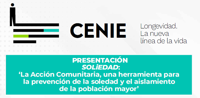 PRESENTACIÓN SOLIEDAD: 'La Acción Comunitaria, una herramienta para la prevención de la soledad y el aislamiento de la población mayor'